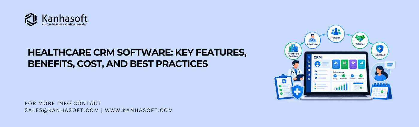 Healthcare CRM Software Key Features, Benefits, Cost, and Best Practices